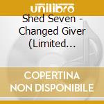 Shed Seven - Changed Giver (Limited Edition Digipak Cd) cd