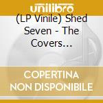 (LP Vinile) Shed Seven - The Covers (Orange/Black Splatter Vinyl) (Record Store Day 2025) vinile