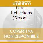 Blue - Reflections (Simon Edition) cd