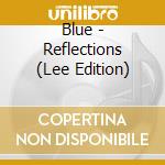 Blue - Reflections (Lee Edition) cd