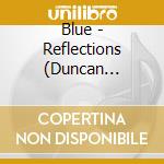 Blue - Reflections (Duncan Edition) cd