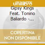 Gipsy Kings Feat. Tonino Baliardo - Historia cd