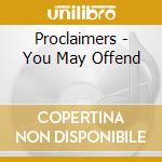 Proclaimers - You May Offend cd