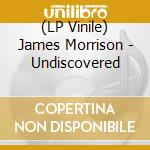 (LP Vinile) James Morrison - Undiscovered vinile