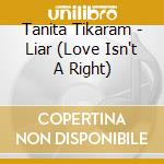 Tanita Tikaram - Liar (Love Isn't A Right) cd