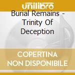 Burial Remains - Trinity Of Deception cd