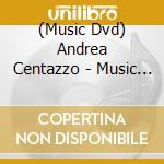 (Music Dvd) Andrea Centazzo - Music Of Gods cd