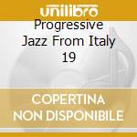 Progressive Jazz From Italy 19 cd
