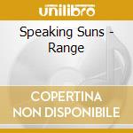 Speaking Suns - Range cd musicale di Suns Speaking