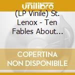 (LP Vinile) St. Lenox - Ten Fables About Young Ambition & Passionate Love