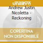 Andrew Justin Nicoletta - Reckoning cd