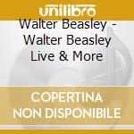 Walter Beasley - Walter Beasley Live & More cd