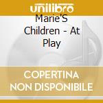 Marie'S Children - At Play cd