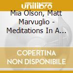 Mia Olson, Matt Marvuglio - Meditations In A Contemporary World