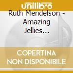 Ruth Mendelson - Amazing Jellies (Council Of The Sea Beings) cd musicale di Ruth Mendelson