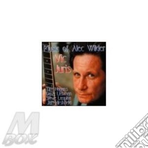 Vic Juris & David Liebman - Music Of Alex Wilder cd musicale di Vic juris & david liebman
