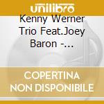 Kenny Werner Trio Feat.Joey Baron - Unprotected Music cd