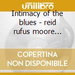 Intimacy of the blues - reid rufus moore michael cd