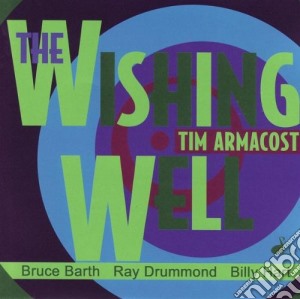 Tim Armacost - The Wishing Well cd musicale di Armacost Tim
