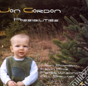 Jon Gordon - Possibilities cd musicale di Jon gordon & john scofield