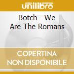 Botch - We Are The Romans cd