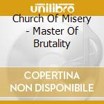 Church Of Misery - Master Of Brutality cd
