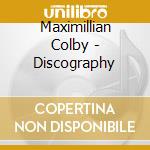 Maximillian Colby - Discography cd musicale di Maximillian Colby