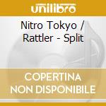 Nitro Tokyo / Rattler - Split