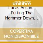 Lucas Austin - Putting The Hammer Down (Color cd