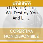 (LP Vinile) This Will Destroy You And L - Field Studies -Coloured- lp vinile