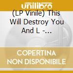 (LP Vinile) This Will Destroy You And L - Field Studies -Coloured- vinile