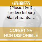 (Music Dvd) Fredericksburg Skateboards: Magic Bullet 2005 cd