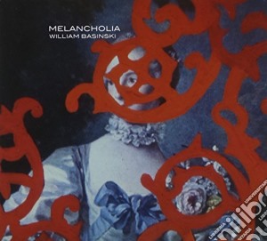 William Basinski - Melancholia cd musicale di William Basinski