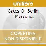 Gates Of Berlin - Mercurius cd musicale di Gates Of Berlin