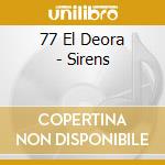77 El Deora - Sirens