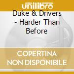 Duke & Drivers - Harder Than Before cd