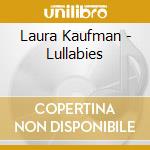 Laura Kaufman - Lullabies cd