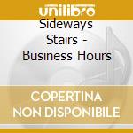 Sideways Stairs - Business Hours