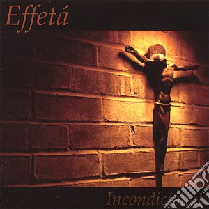 Effeta' - Incondicional cd musicale di Effeta