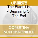 The Black List - Beginning Of The End cd