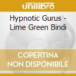 Hypnotic Gurus - Lime Green Bindi cd