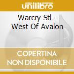 Warcry Stl - West Of Avalon cd musicale di Warcry Stl