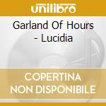 Garland Of Hours - Lucidia cd