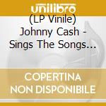 (LP Vinile) Johnny Cash - Sings The Songs That Made Him Famous lp vinile di Johnny Cash