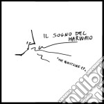 (LP Vinile) Sogno Del Marinai (Il) - The Whistling E.p.  Rsd'16 (7")