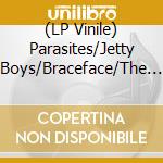 (LP Vinile) Parasites/Jetty Boys/Braceface/The Outrights - 4-Way Split (7') vinile