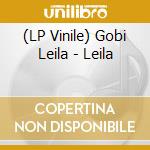 (LP Vinile) Gobi Leila - Leila vinile