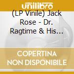 (LP Vinile) Jack Rose - Dr. Ragtime & His Pals vinile