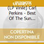 (LP Vinile) Carl Perkins - Best Of The Sun Records Sessions vinile