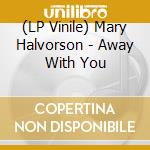 (LP Vinile) Mary Halvorson - Away With You vinile